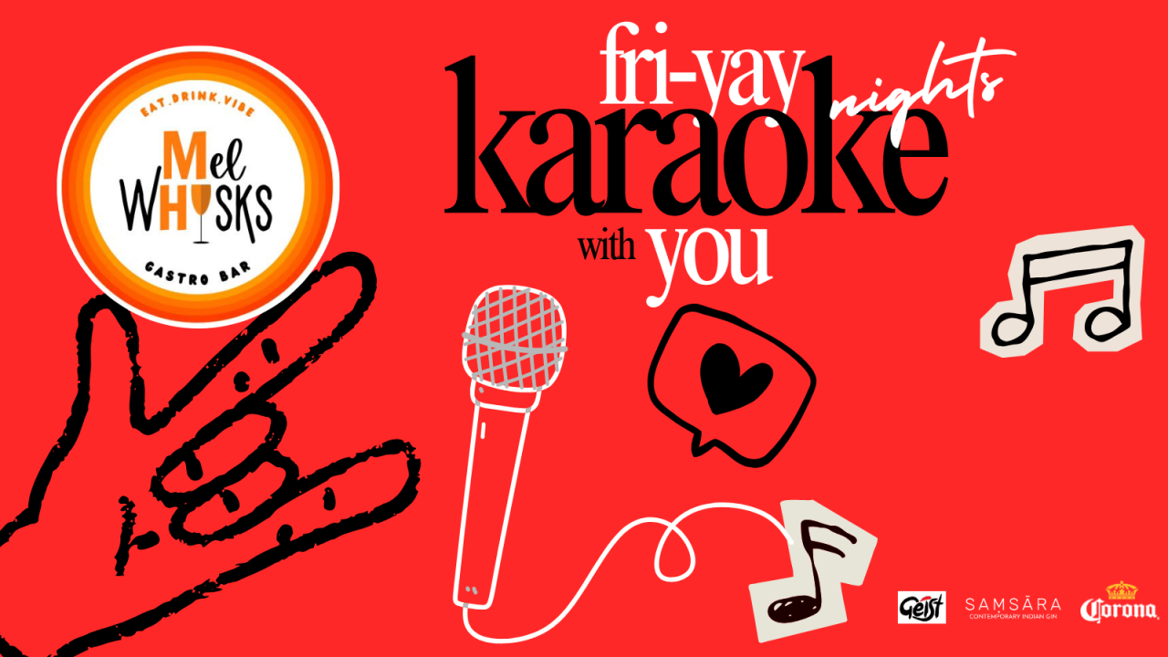 Karaoke Fridays at Mel Whisks!